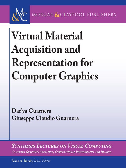 Title details for Virtual Material Acquisition and Representation for Computer Graphics by Dar'ya Guarnera - Available